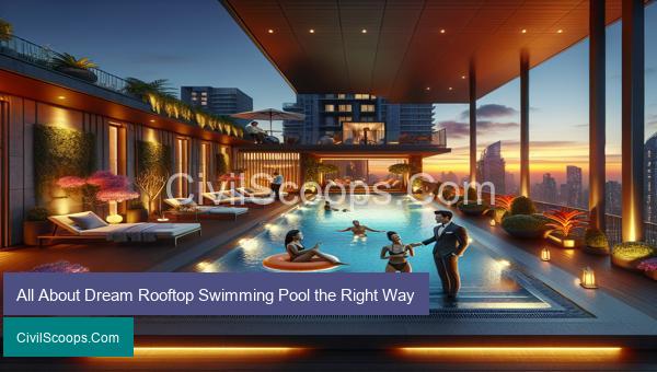 All About Dream Rooftop Swimming Pool the Right Way