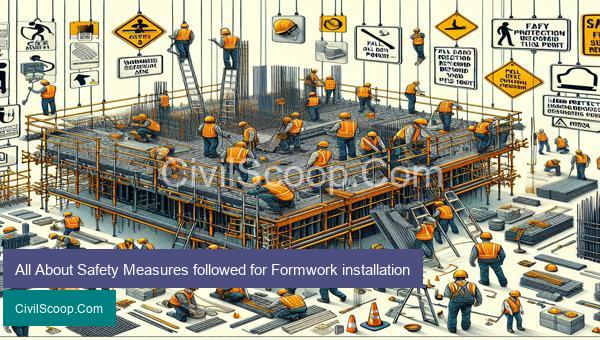 All About Safety Measures followed for Formwork installation