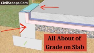 All About of Grade on Slab