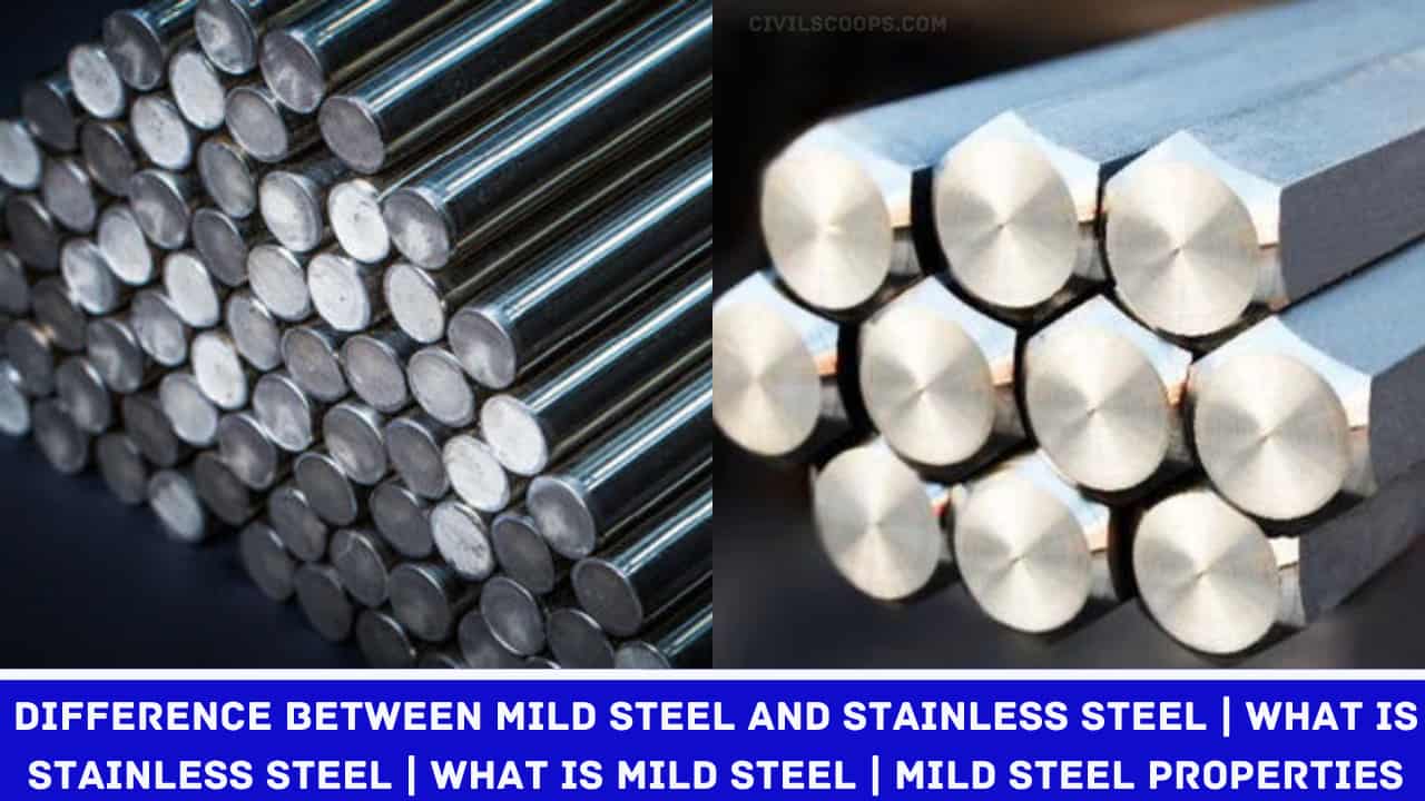 Difference Between Mild Steel and Stainless Steel | What Is Stainless Steel | What Is Mild Steel | Mild Steel Properties
